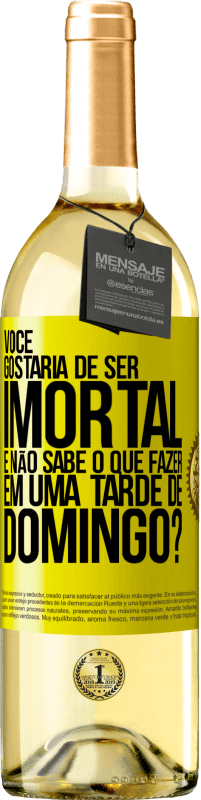 29,95 € | Vinho branco Edição WHITE Você gostaria de ser imortal e não sabe o que fazer em uma tarde de domingo? Etiqueta Amarela. Etiqueta personalizável Vinho jovem Colheita 2024 Verdejo