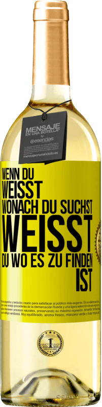 Kostenloser Versand | Weißwein WHITE Ausgabe Wenn du weisst, wonach du suchst, weisst du, wo es zu finden ist Gelbes Etikett. Anpassbares Etikett Junger Wein Ernte 2023 Verdejo