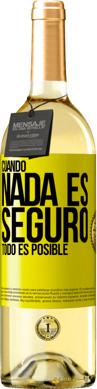 «Cuando nada es seguro, todo es posible» Edición WHITE