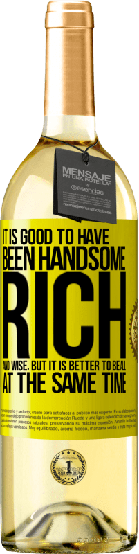 29,95 € 送料無料 | 白ワイン WHITEエディション ハンサムで、豊かで、賢明であるのは良いことですが、同時にすべてである方が良いです 黄色のラベル. カスタマイズ可能なラベル 若いワイン 収穫 2025 Verdejo