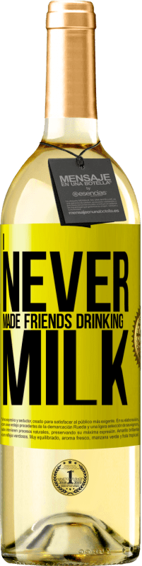 29,95 € Free Shipping | White Wine WHITE Edition I never made friends drinking milk Yellow Label. Customizable label Young wine Harvest 2023 Verdejo