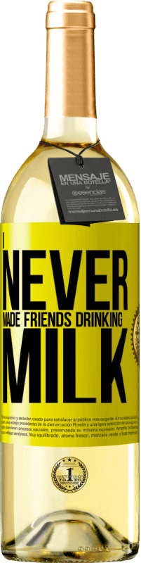 29,95 € | White Wine WHITE Edition I never made friends drinking milk Yellow Label. Customizable label Young wine Harvest 2024 Verdejo