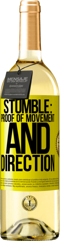 «Stumble: proof of movement and direction» WHITE Edition