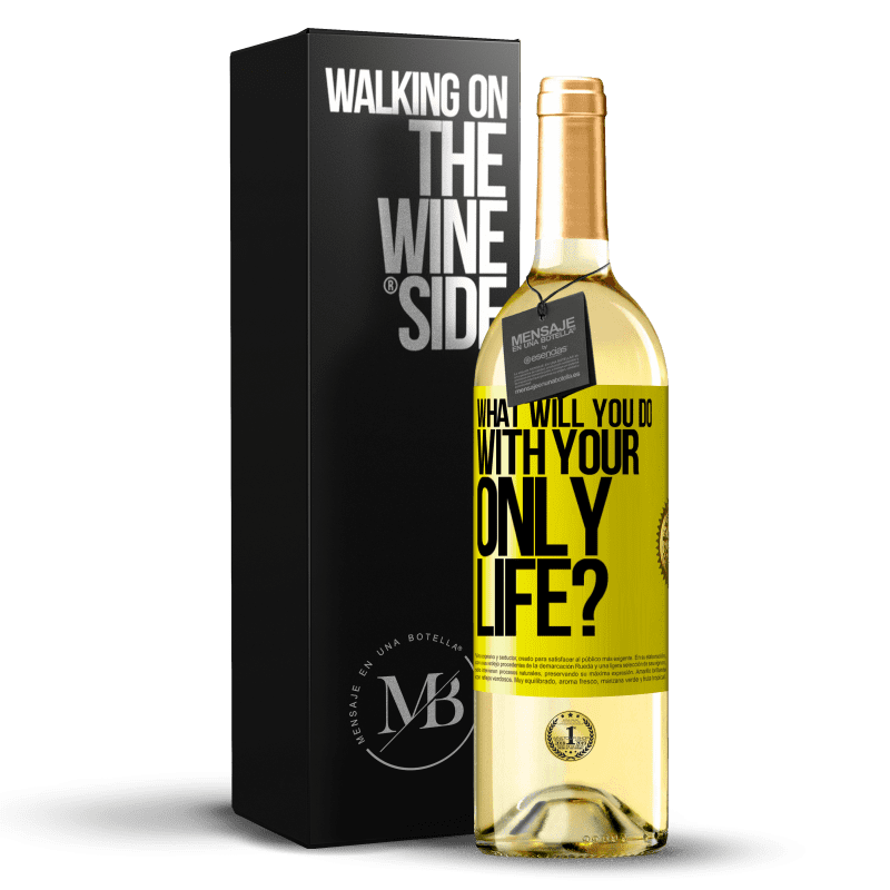 29,95 € Free Shipping | White Wine WHITE Edition What will you do with your only life? Yellow Label. Customizable label Young wine Harvest 2023 Verdejo