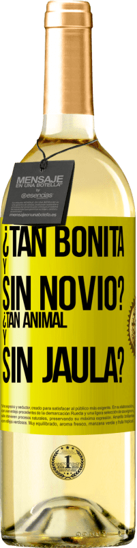 Envío gratis | Vino Blanco Edición WHITE ¿Tan bonita y sin novio? ¿Tan animal y sin jaula? Etiqueta Amarilla. Etiqueta personalizable Vino joven Cosecha 2023 Verdejo