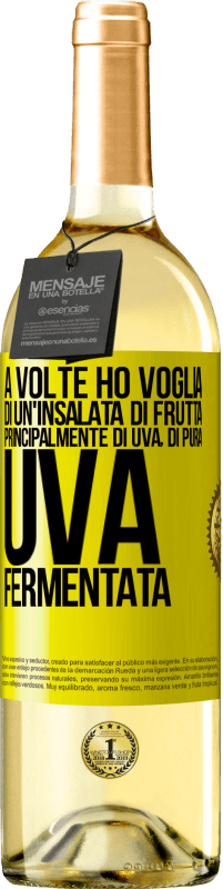 Spedizione Gratuita | Vino bianco Edizione WHITE A volte ho voglia di un'insalata di frutta, principalmente di uva, di pura uva fermentata Etichetta Gialla. Etichetta personalizzabile Vino giovane Raccogliere 2023 Verdejo