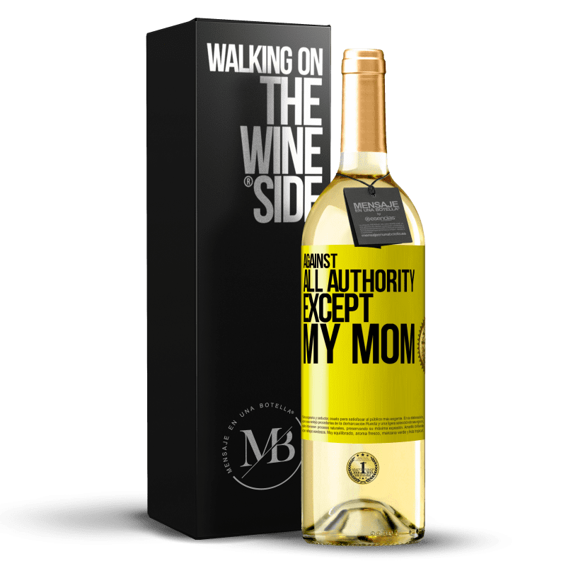 29,95 € Free Shipping | White Wine WHITE Edition Against all authority ... except my mom Yellow Label. Customizable label Young wine Harvest 2023 Verdejo