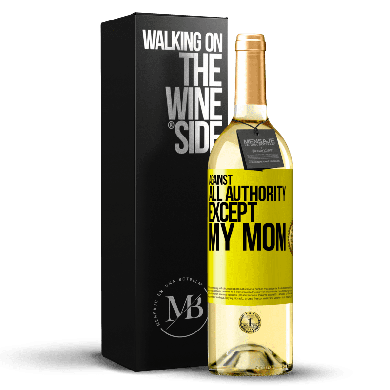 29,95 € Free Shipping | White Wine WHITE Edition Against all authority ... except my mom Yellow Label. Customizable label Young wine Harvest 2025 Verdejo