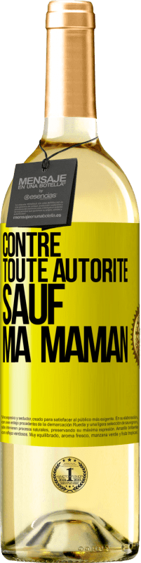 29,95 € | Vin blanc Édition WHITE Contre toute autorité ... sauf ma maman Étiquette Jaune. Étiquette personnalisable Vin jeune Récolte 2025 Verdejo