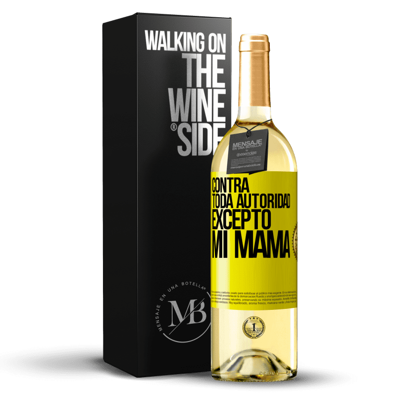 29,95 € Envío gratis | Vino Blanco Edición WHITE Contra toda autoridad… excepto mi mamá Etiqueta Amarilla. Etiqueta personalizable Vino joven Cosecha 2025 Verdejo