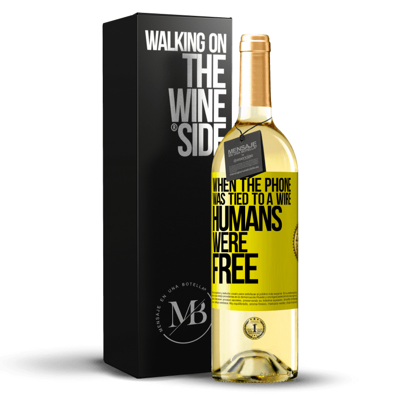 29,95 € Free Shipping | White Wine WHITE Edition When the phone was tied to a wire humans were free Yellow Label. Customizable label Young wine Harvest 2023 Verdejo