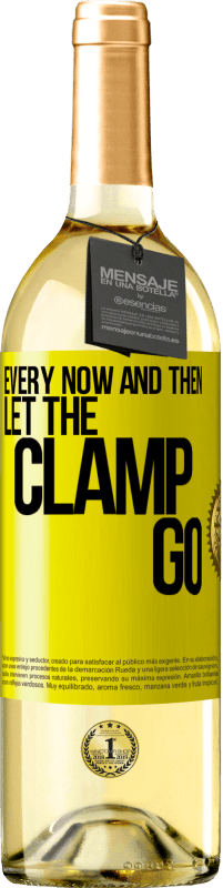 29,95 € | White Wine WHITE Edition Every now and then let the clamp go Yellow Label. Customizable label Young wine Harvest 2025 Verdejo