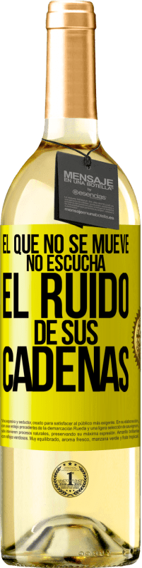 29,95 € Envío gratis | Vino Blanco Edición WHITE El que no se mueve no escucha el ruido de sus cadenas Etiqueta Amarilla. Etiqueta personalizable Vino joven Cosecha 2025 Verdejo