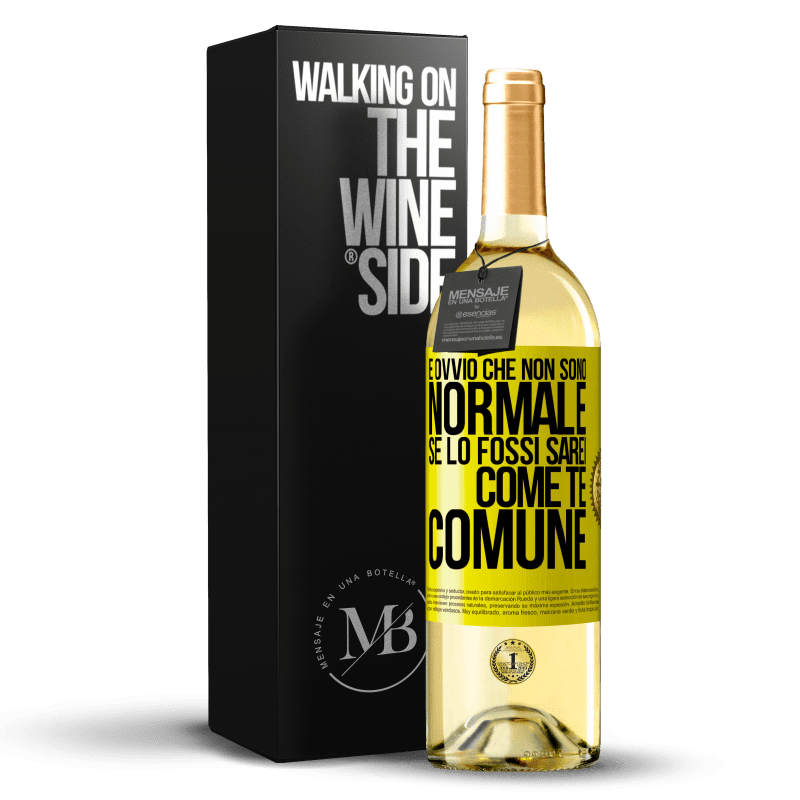 29,95 € Spedizione Gratuita | Vino bianco Edizione WHITE È ovvio che non sono normale, se lo fossi, sarei come te, comune Etichetta Gialla. Etichetta personalizzabile Vino giovane Raccogliere 2024 Verdejo