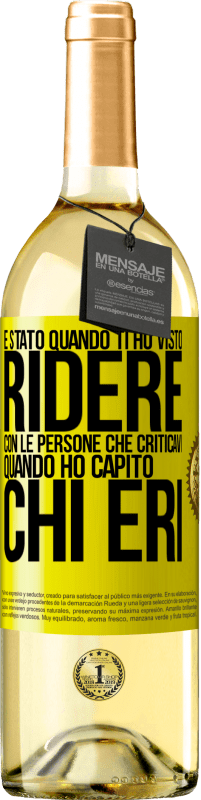 29,95 € Spedizione Gratuita | Vino bianco Edizione WHITE È stato quando ti ho visto ridere con le persone che criticavi, quando ho capito chi eri Etichetta Gialla. Etichetta personalizzabile Vino giovane Raccogliere 2023 Verdejo