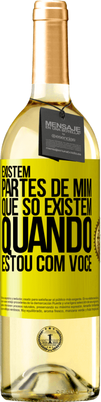 29,95 € Envio grátis | Vinho branco Edição WHITE Existem partes de mim que só existem quando estou com você Etiqueta Amarela. Etiqueta personalizável Vinho jovem Colheita 2025 Verdejo