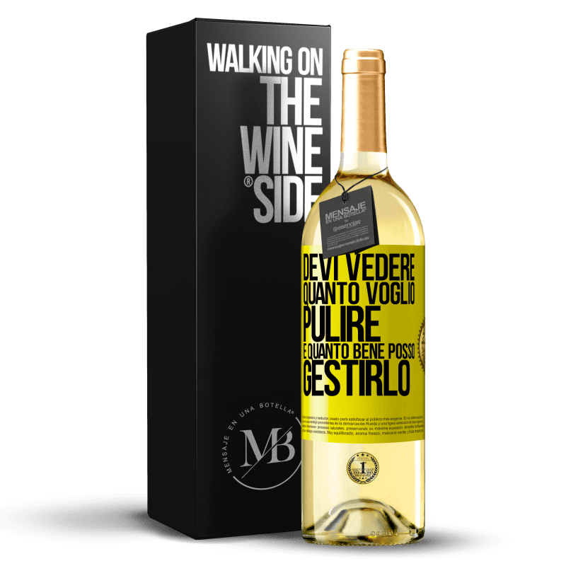 29,95 € Spedizione Gratuita | Vino bianco Edizione WHITE Devi vedere quanto voglio pulire e quanto bene posso gestirlo Etichetta Gialla. Etichetta personalizzabile Vino giovane Raccogliere 2024 Verdejo