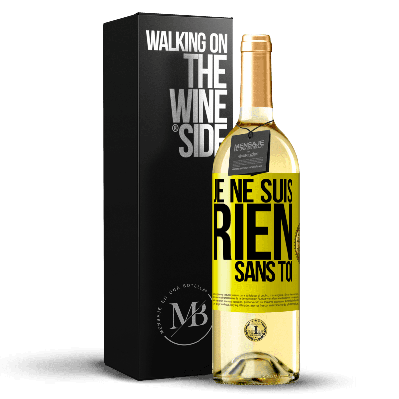 29,95 € Envoi gratuit | Vin blanc Édition WHITE Je ne suis rien sans toi Étiquette Jaune. Étiquette personnalisable Vin jeune Récolte 2023 Verdejo