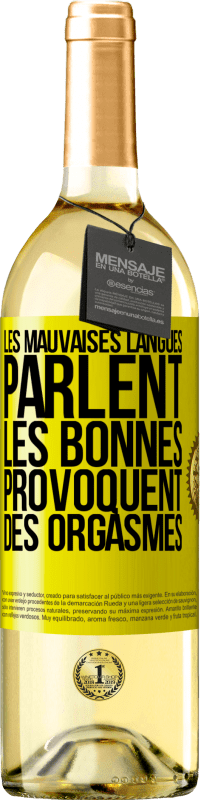 Envoi gratuit | Vin blanc Édition WHITE Les mauvaises langues parlent, les bonnes provoquent des orgasmes Étiquette Jaune. Étiquette personnalisable Vin jeune Récolte 2023 Verdejo