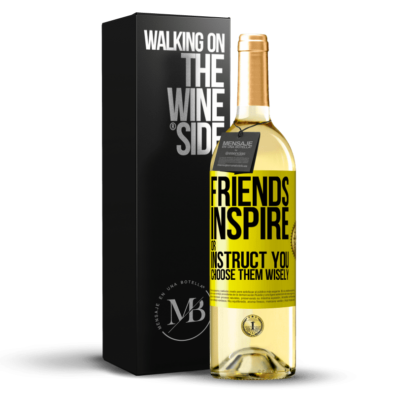 29,95 € Free Shipping | White Wine WHITE Edition Friends inspire or instruct you. Choose them wisely Yellow Label. Customizable label Young wine Harvest 2023 Verdejo