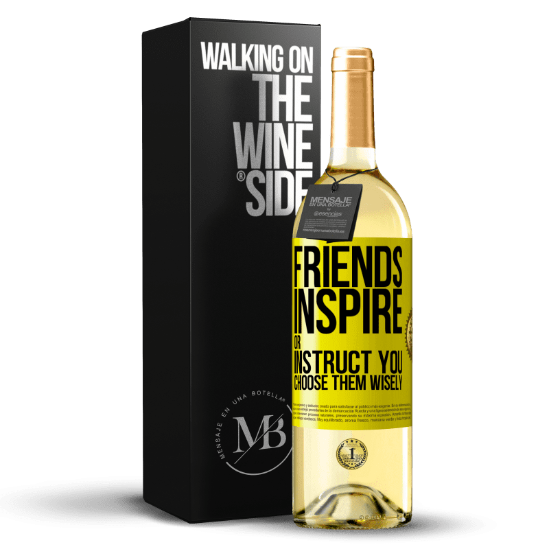 29,95 € Free Shipping | White Wine WHITE Edition Friends inspire or instruct you. Choose them wisely Yellow Label. Customizable label Young wine Harvest 2025 Verdejo