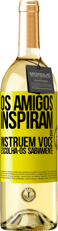 29,95 € Envio grátis | Vinho branco Edição WHITE Os amigos inspiram ou instruem você. Escolha-os sabiamente Etiqueta Amarela. Etiqueta personalizável Vinho jovem Colheita 2025 Verdejo