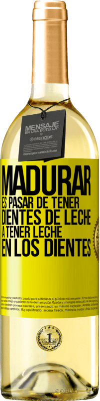 29,95 € Envío gratis | Vino Blanco Edición WHITE Madurar es pasar de tener dientes de leche a tener leche en los dientes Etiqueta Amarilla. Etiqueta personalizable Vino joven Cosecha 2023 Verdejo