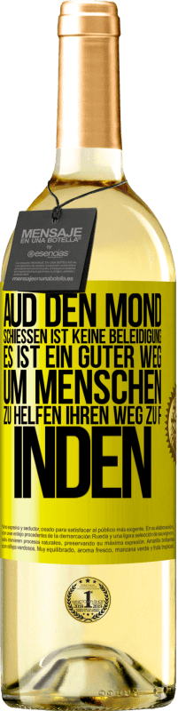 «Aud den Mond schießen ist keine Beleidigung. Es ist ein guter Weg, um Menschen zu helfen, ihren Weg zu finden» WHITE Ausgabe