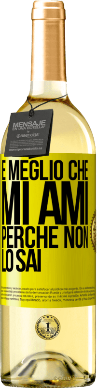 Spedizione Gratuita | Vino bianco Edizione WHITE È meglio che mi ami, perché non lo sai Etichetta Gialla. Etichetta personalizzabile Vino giovane Raccogliere 2023 Verdejo