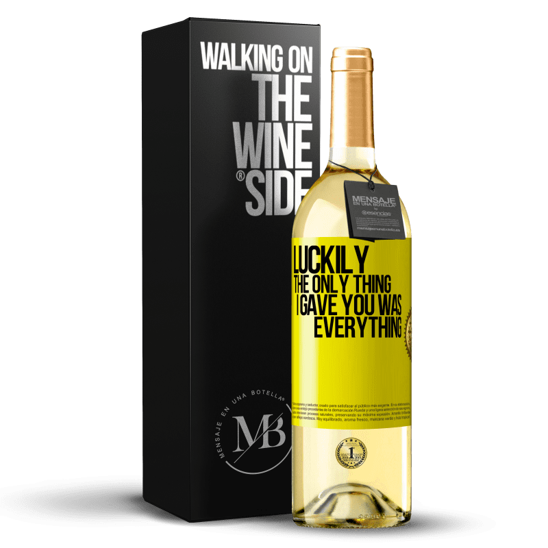 29,95 € Free Shipping | White Wine WHITE Edition Luckily the only thing I gave you was everything Yellow Label. Customizable label Young wine Harvest 2024 Verdejo