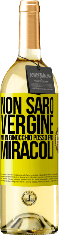 Spedizione Gratuita | Vino bianco Edizione WHITE Non sarò vergine, ma in ginocchio posso fare miracoli Etichetta Gialla. Etichetta personalizzabile Vino giovane Raccogliere 2023 Verdejo