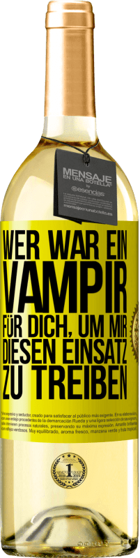 «Wer war ein Vampir für dich, um mir diesen Einsatz zu treiben?» WHITE Ausgabe