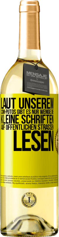 29,95 € Kostenloser Versand | Weißwein WHITE Ausgabe Laut unserem com-PUTOS gibt es nur wenige, die kleine Schriften auf öffentlichen Straßen lesen Gelbes Etikett. Anpassbares Etikett Junger Wein Ernte 2025 Verdejo