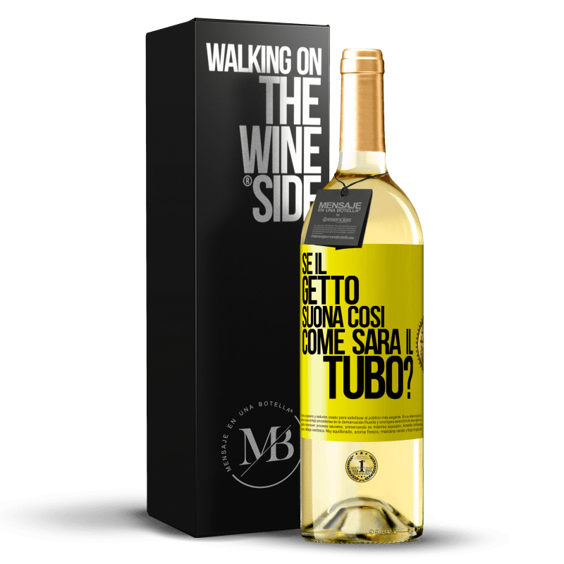 29,95 € Spedizione Gratuita | Vino bianco Edizione WHITE Se il getto suona così, come sarà il tubo? Etichetta Gialla. Etichetta personalizzabile Vino giovane Raccogliere 2023 Verdejo