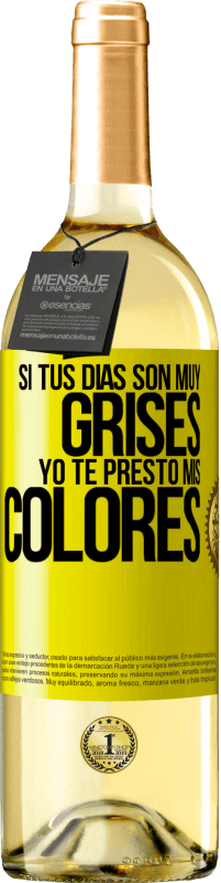 29,95 € | Vino Blanco Edición WHITE Si tus días son muy grises, yo te presto mis colores Etiqueta Amarilla. Etiqueta personalizable Vino joven Cosecha 2025 Verdejo