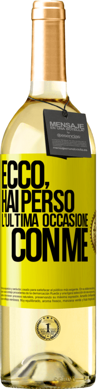 29,95 € Spedizione Gratuita | Vino bianco Edizione WHITE Ecco, hai perso l'ultima occasione con me Etichetta Gialla. Etichetta personalizzabile Vino giovane Raccogliere 2025 Verdejo