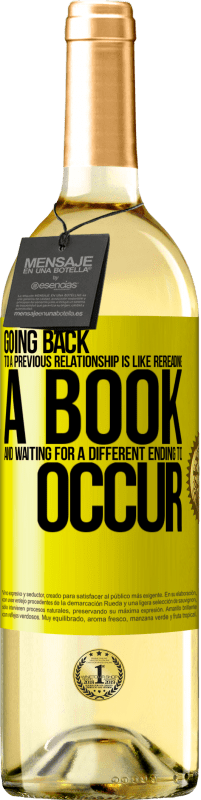 29,95 € 免费送货 | 白葡萄酒 WHITE版 回到以前的恋爱关系就像重读一本书，等待另一个结局发生 黄色标签. 可自定义的标签 青年酒 收成 2025 Verdejo