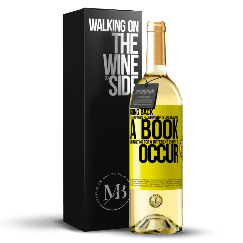 29,95 € Free Shipping | White Wine WHITE Edition Going back to a previous relationship is like rereading a book and waiting for a different ending to occur Yellow Label. Customizable label Young wine Harvest 2023 Verdejo