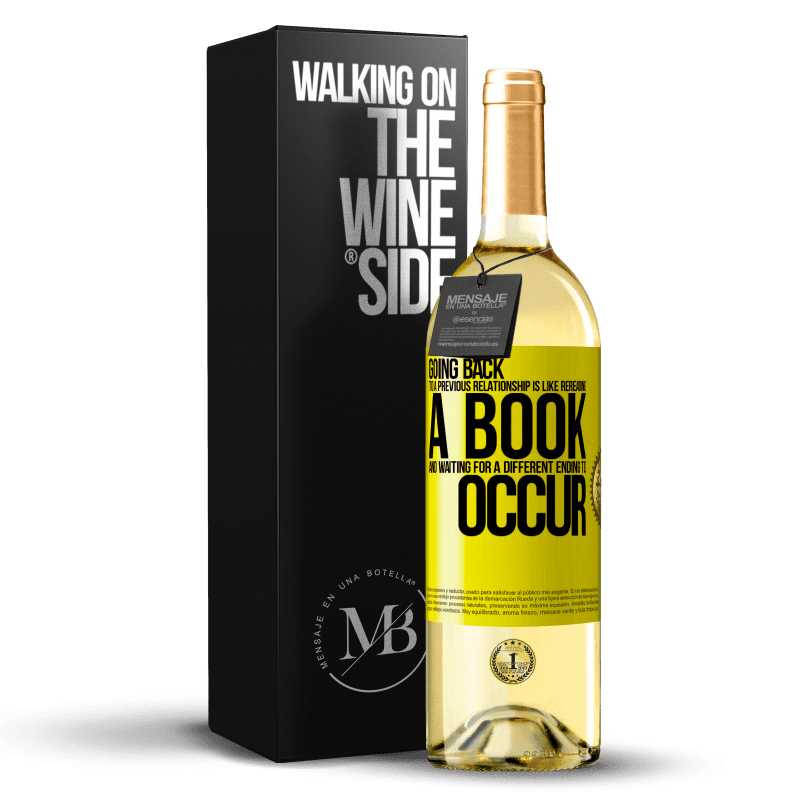29,95 € Free Shipping | White Wine WHITE Edition Going back to a previous relationship is like rereading a book and waiting for a different ending to occur Yellow Label. Customizable label Young wine Harvest 2025 Verdejo