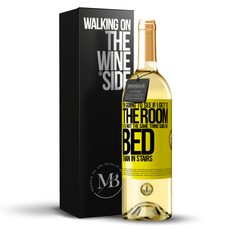 29,95 € Free Shipping | White Wine WHITE Edition I'm going to see if I get to the room. It is not the same thing said in a bed than in stairs Yellow Label. Customizable label Young wine Harvest 2024 Verdejo