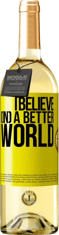 29,95 € Free Shipping | White Wine WHITE Edition I believe (IN) a better world Yellow Label. Customizable label Young wine Harvest 2025 Verdejo