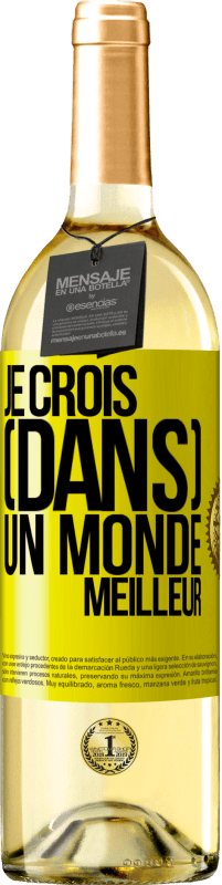 29,95 € Envoi gratuit | Vin blanc Édition WHITE Je crois (DANS) un monde meilleur Étiquette Jaune. Étiquette personnalisable Vin jeune Récolte 2025 Verdejo