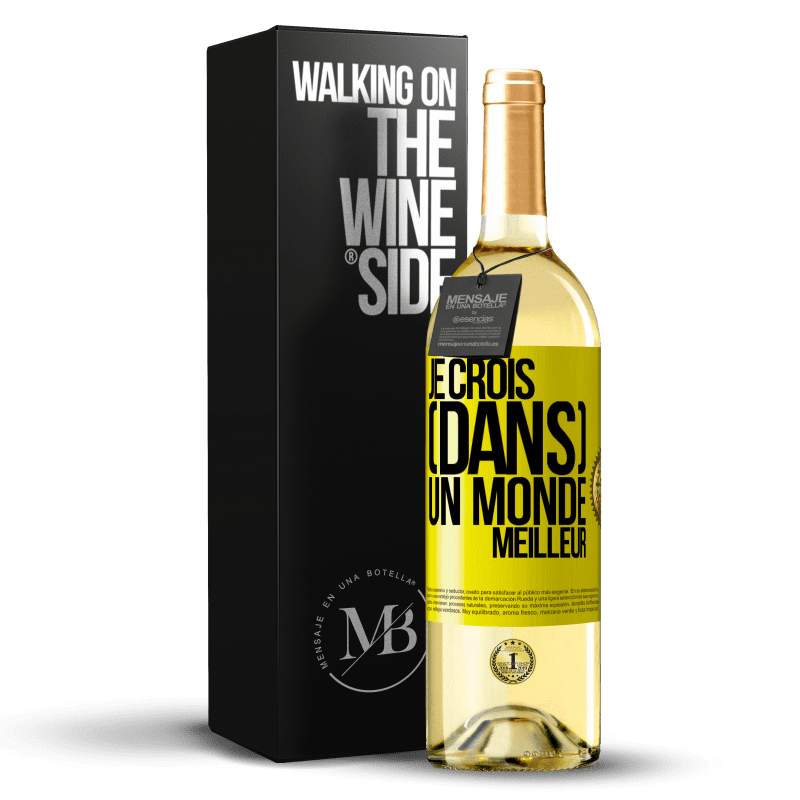 29,95 € Envoi gratuit | Vin blanc Édition WHITE Je crois (DANS) un monde meilleur Étiquette Jaune. Étiquette personnalisable Vin jeune Récolte 2023 Verdejo