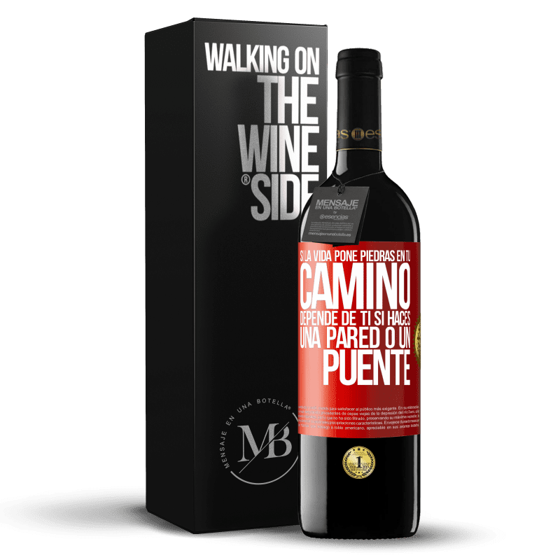 39,95 € Envío gratis | Vino Tinto Edición RED MBE Reserva Si la vida pone piedras en tu camino, depende de ti si haces una pared o un puente Etiqueta Roja. Etiqueta personalizable Reserva 12 Meses Cosecha 2014 Tempranillo