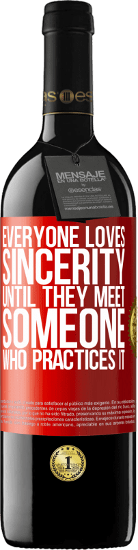 39,95 € | Red Wine RED Edition MBE Reserve Everyone loves sincerity. Until they meet someone who practices it Red Label. Customizable label Reserve 12 Months Harvest 2015 Tempranillo