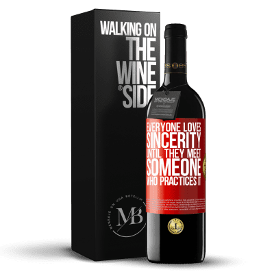 «Everyone loves sincerity. Until they meet someone who practices it» RED Edition MBE Reserve
