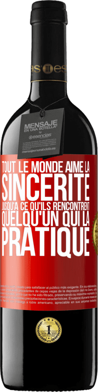 39,95 € | Vin rouge Édition RED MBE Réserve Tout le monde aime la sincérité jusqu'à ce qu'ils rencontrent quelqu'un qui la pratique Étiquette Rouge. Étiquette personnalisable Réserve 12 Mois Récolte 2015 Tempranillo