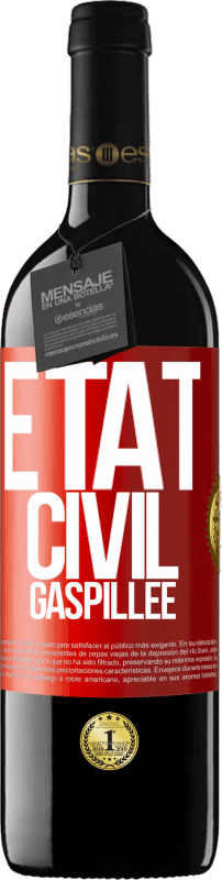«État civil: gaspillée» Édition RED MBE Réserve