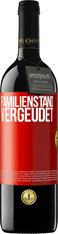 39,95 € | Rotwein RED Ausgabe MBE Reserve Familienstand: vergeudet Rote Markierung. Anpassbares Etikett Reserve 12 Monate Ernte 2014 Tempranillo