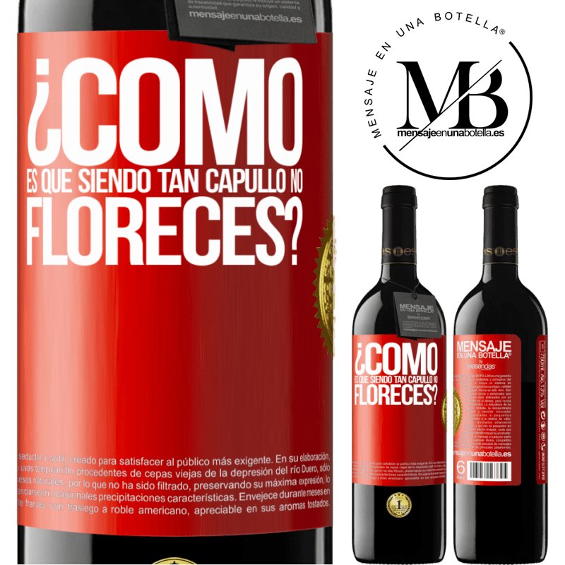 39,95 € Envío gratis | Vino Tinto Edición RED MBE Reserva ¿Cómo es que siendo tan capullo no floreces? Etiqueta Roja. Etiqueta personalizable Reserva 12 Meses Cosecha 2015 Tempranillo